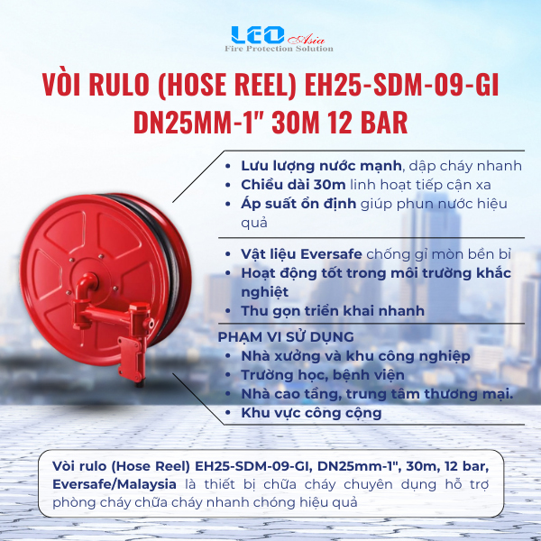 Vòi rulo (Hose Reel) EH25-SDM-09-GI, DN25mm-1", 30m, 12 bar, Eversafe/Malaysia
