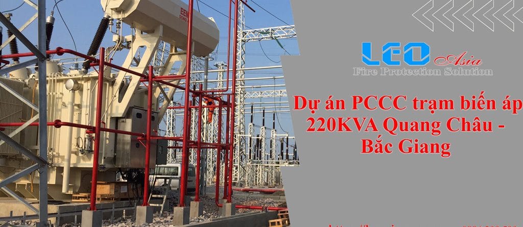 Dự án PCCC trạm biến áp 220KVA Quang Châu - Bắc Giang