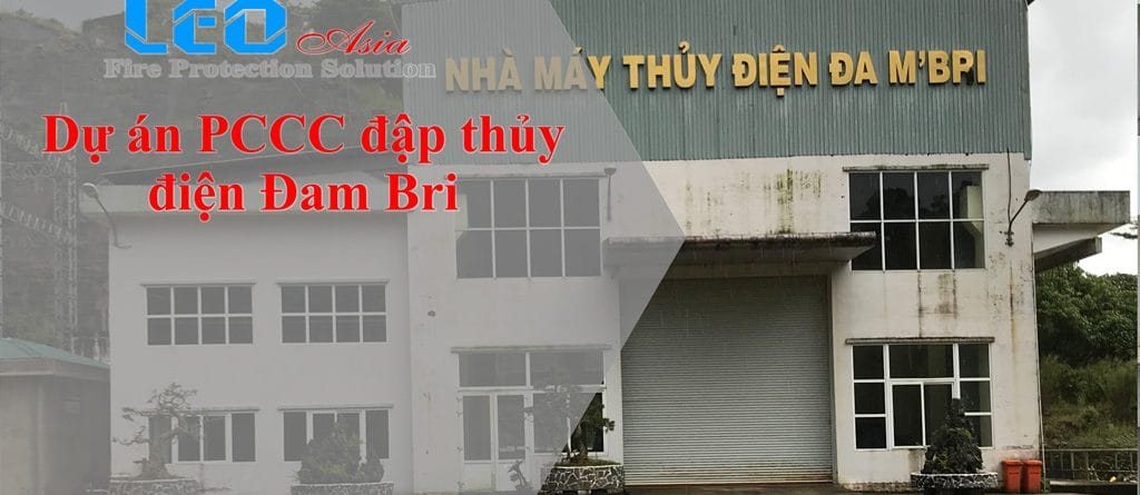 Dự án PCCC đập thuỷ điện Đam Bri