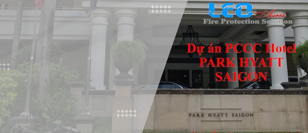 Dự án PCCC Hotel PARK HYATT SAIGON