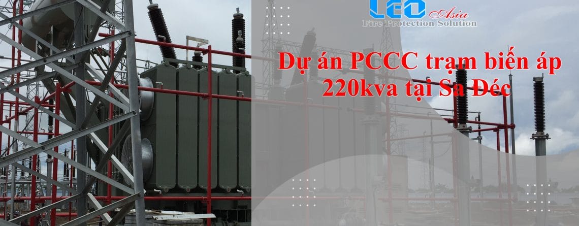 Dự án PCCC trạm biến áp 220KVA Sa Đéc - Đồng Tháp
