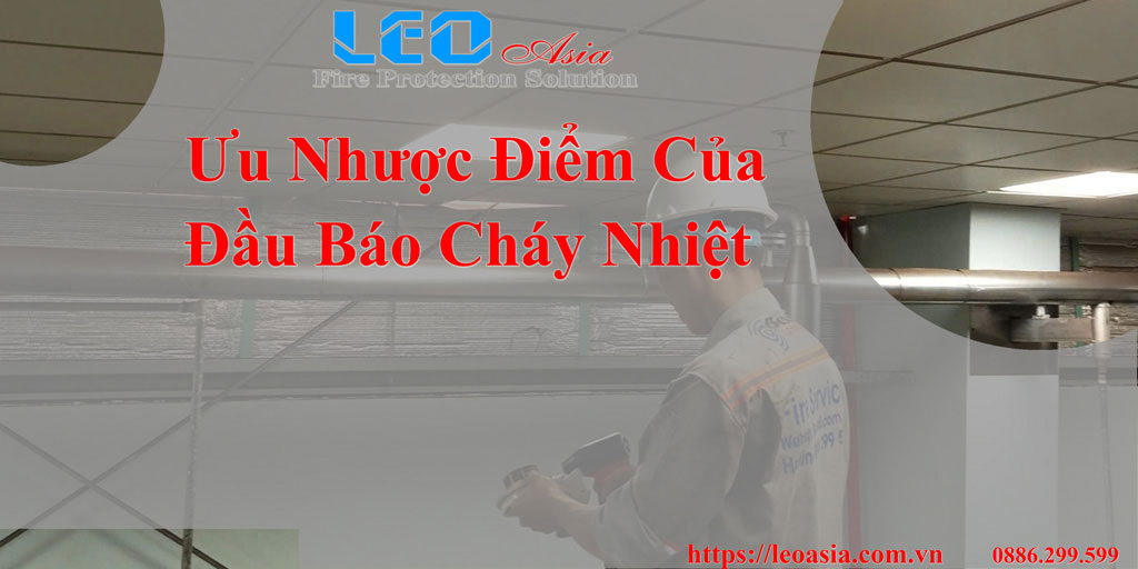 Ưu Nhược Điểm Của Đầu Báo Cháy Nhiệt