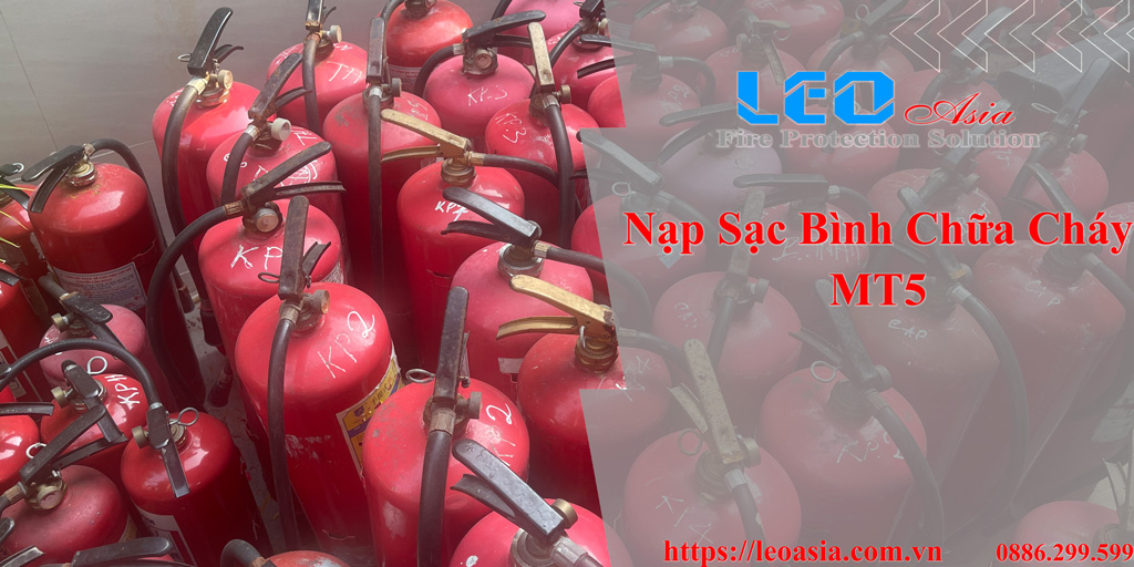 Nạp sạc bình chữa cháy MT5