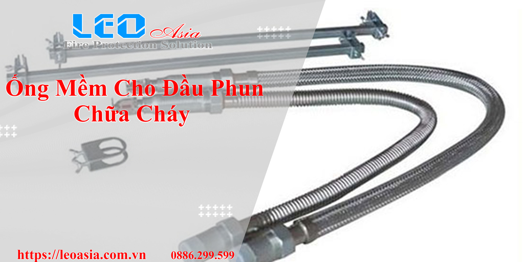 Ống mềm cho đầu phun chữa cháy Sprinkler
